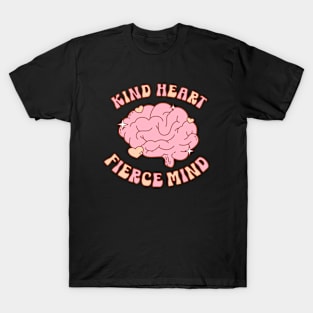 Kind Heart Fierce Mind T-Shirt